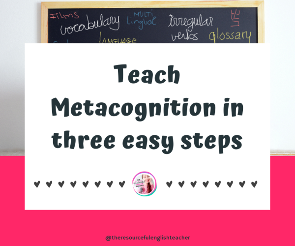 Teach Metacognition In 3 Steps - The Resourceful English Teacher