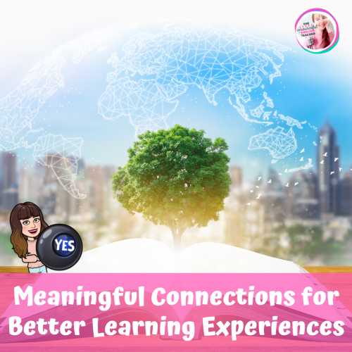Meaningful Connections - The Resourceful English Teacher